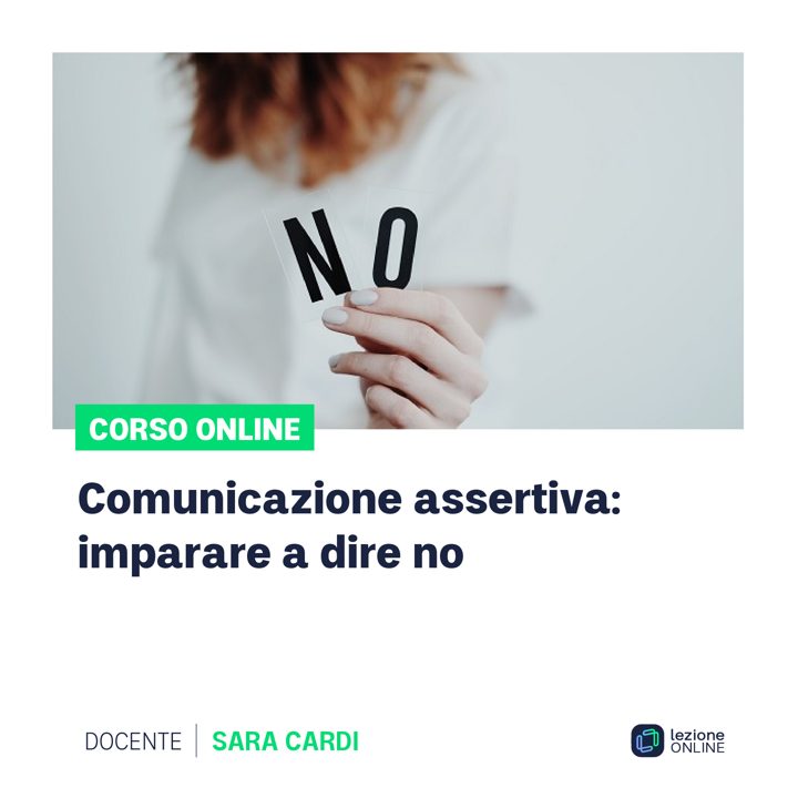 Corso online: Comunicazione assertiva: imparare a dire no