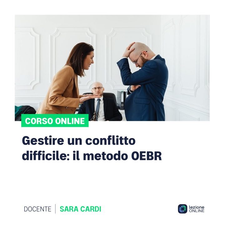 Corso online: Gestire un conflitto difficile: il metodo OEBR