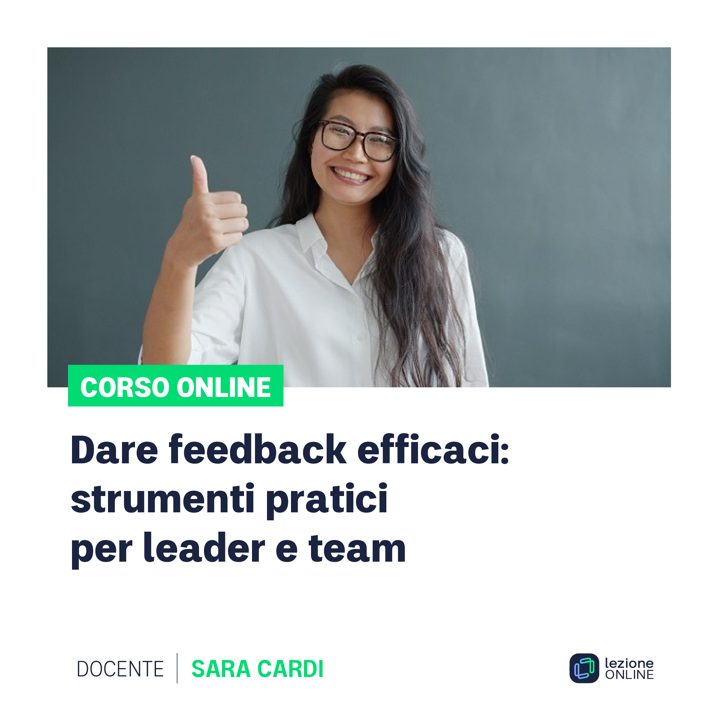 Corso online: Dare feedback efficaci: strumenti pratici per leader e team